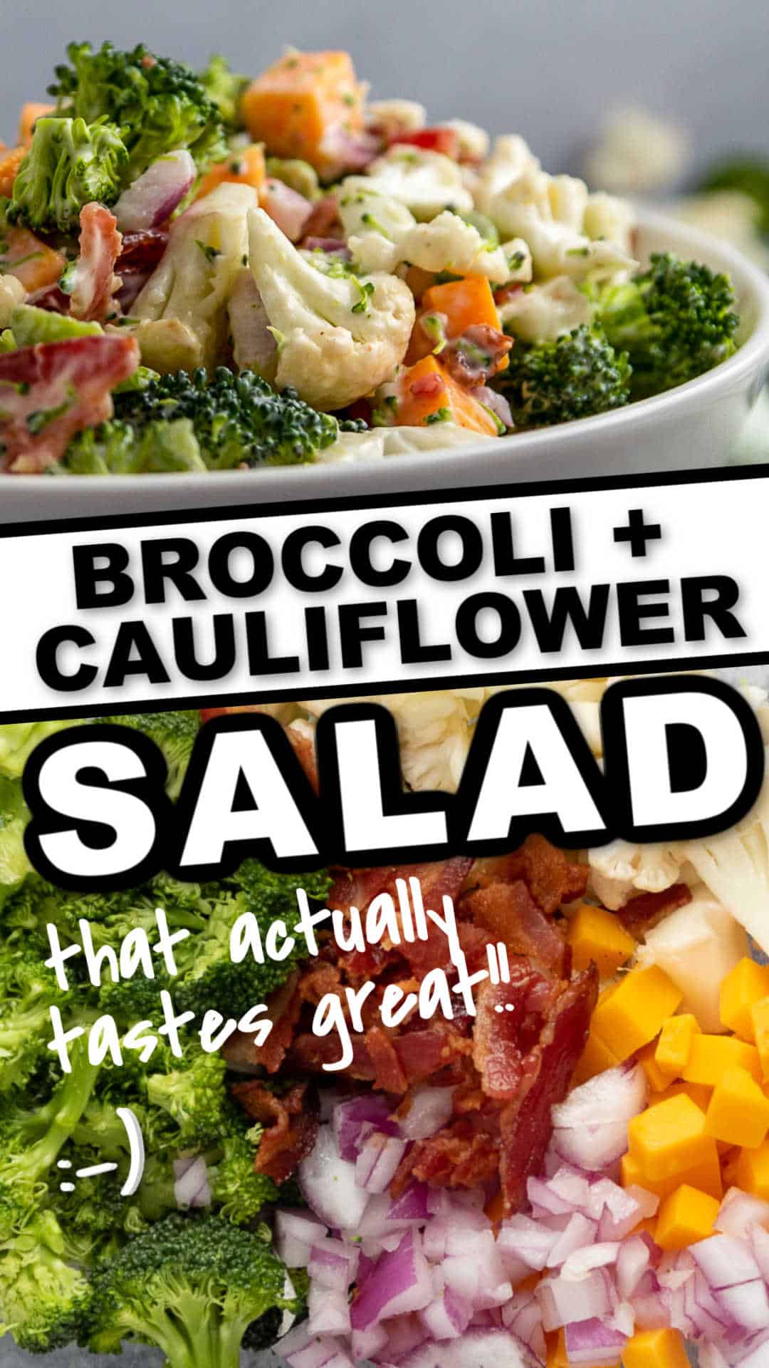 This Broccoli and Cauliflower actually tastes good. Getting in your veggies is no problem with THIS SALAD. Crispy bacon, cheddar cheese, and a creamy dressing go a long way to make this salad taste AMAZING!  #cheerfulcook #broccoli #cauliflower #bacon #salad #summer ♡ cheerfulcook.com via @cheerfulcook