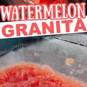 homemade watermelon granita