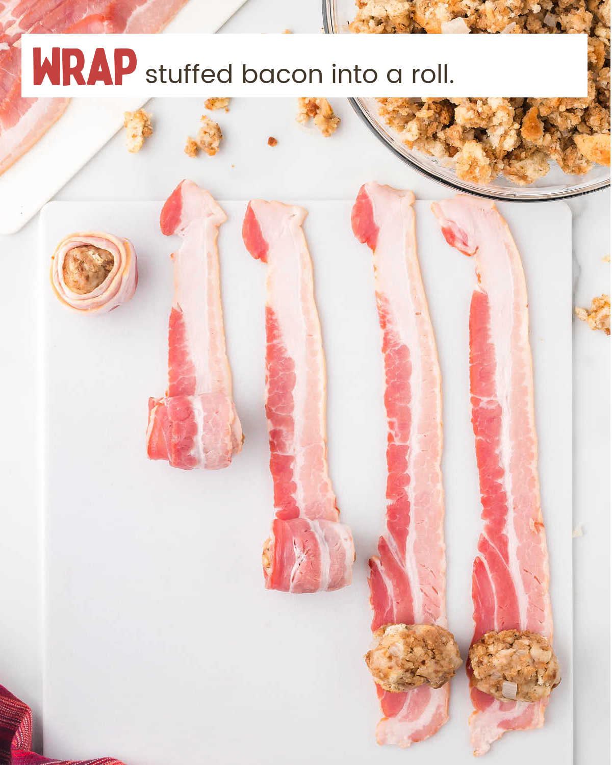 Rolling bacon for Bacon Stuffing Rolls.