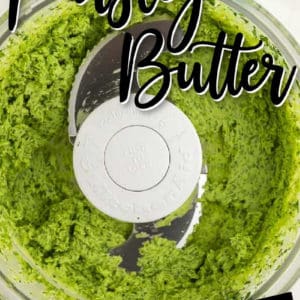 Easy Compound Butter Recipe: Parsley Butter
