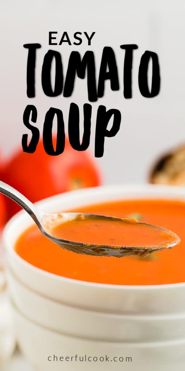 This easy, homemade, 4-ingredient, rustic Tomato Soup is packed with the flavors of ripe and juicy fresh tomatoes. Combined with fragrant garlic, fresh basil, and sweet extra virgin olive oil, it's the perfect late summer lunchtime soup. Tomato and Basil Soup | Easy Recipe | Non-Dariy | 30 Minute Meals #cheerfulcook #tomatosoup # recipe #tomatoes #nondariy  via @cheerfulcook
