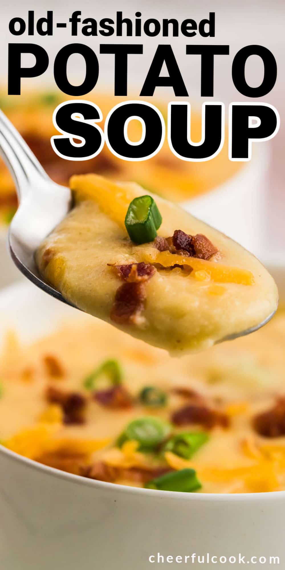 Get cozy with this rich and creamy Old Fashioned Potato Soup. This recipe has comfort food written all over it. Tender potatoes, onions, and crispy bacon turned into a delicious rich and creamy soup. #cheerfulcook #potatosoup #recipe #comfortfood via @cheerfulcook