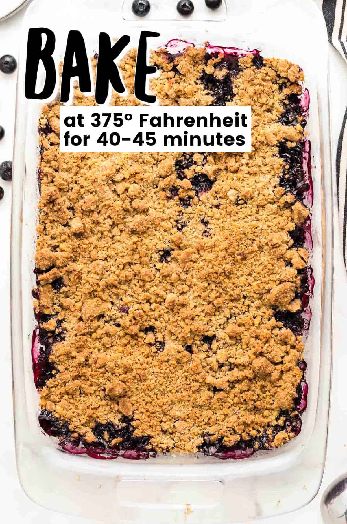 Step: Blueberry Crisp ready to be baked - 40-45 minutes at 375º Fahrenheit