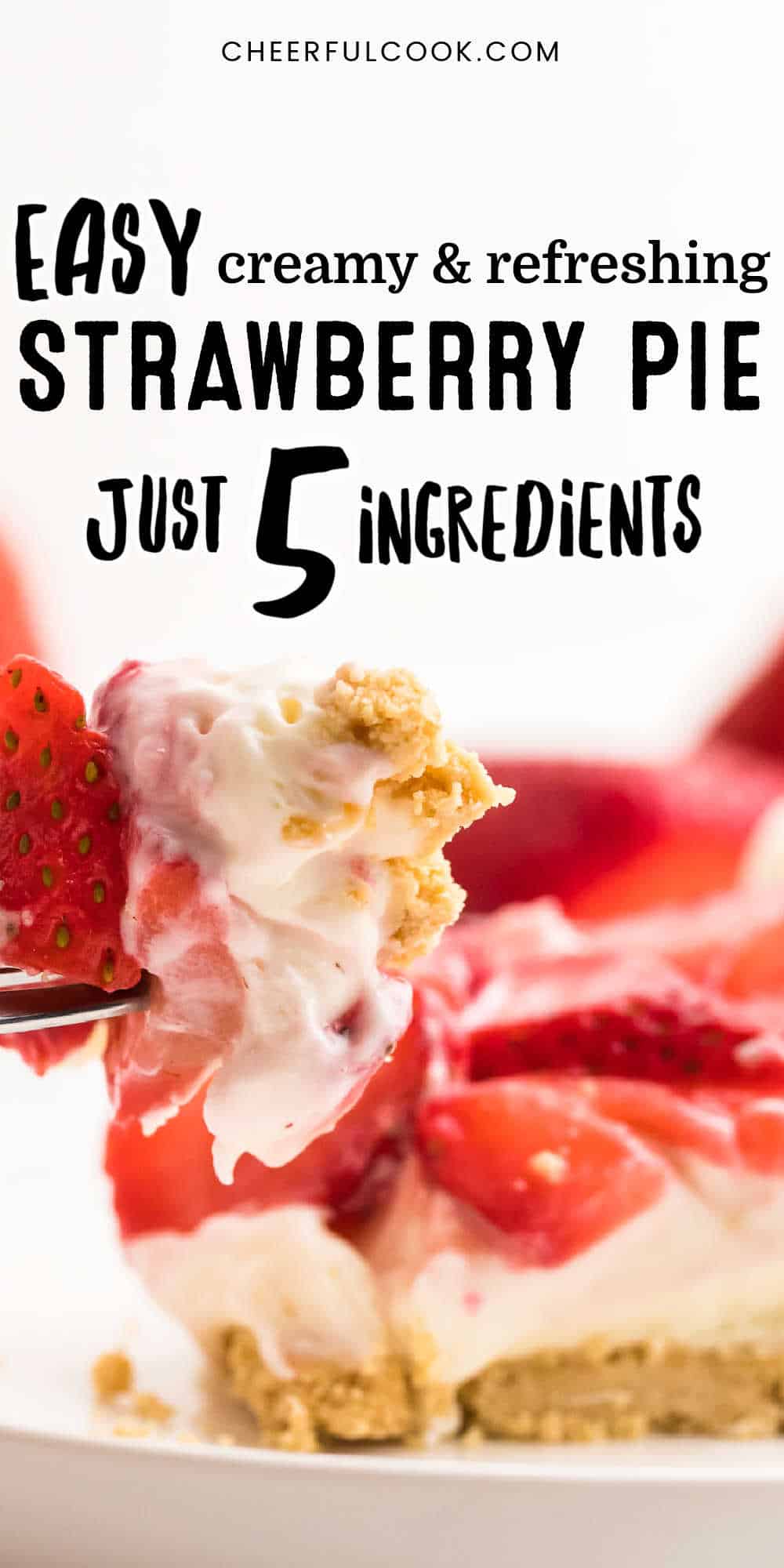 This no-bake Strawberry Pie combines the sweet flavors of fresh strawberries with a deliciously sweet and tangy cream filling. Easy Strawberry Pie Recipe | Strawberry Cream Pie #cheerfulcook #strawberrypie #creampie #5ingredients #best #dessert via @cheerfulcook