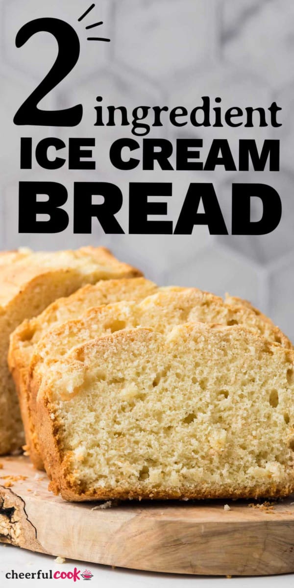Super Easy 2-ingredients Ice Cream Bread
