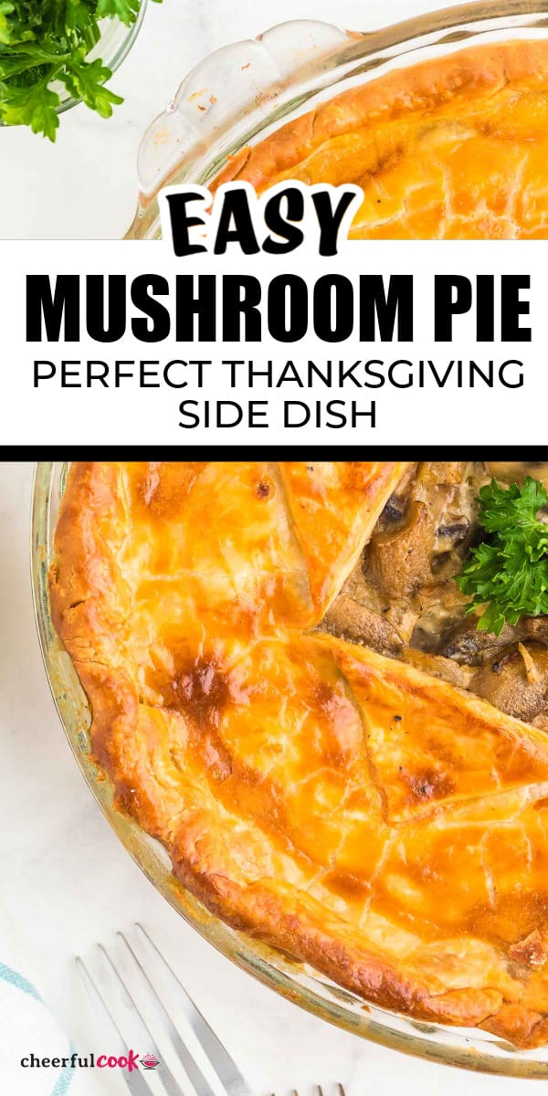 This quick and easy Mushroom Pie recipe is a great addition to your holiday menu! It’s a satisfying and delicious dish that your whole family can enjoy. #cheerfulcook #mushroompie #sidedish #recipe via @cheerfulcook