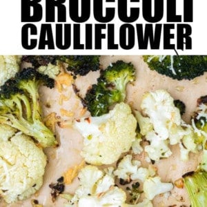 20 Minute Roasted Broccoli and Cauliflower Recipe