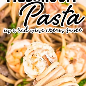 The best Creamy Shrimp and Mushroom Pasta in delicious Red Wine Sauce