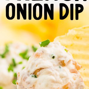 The Best Homemade French Onion Dip