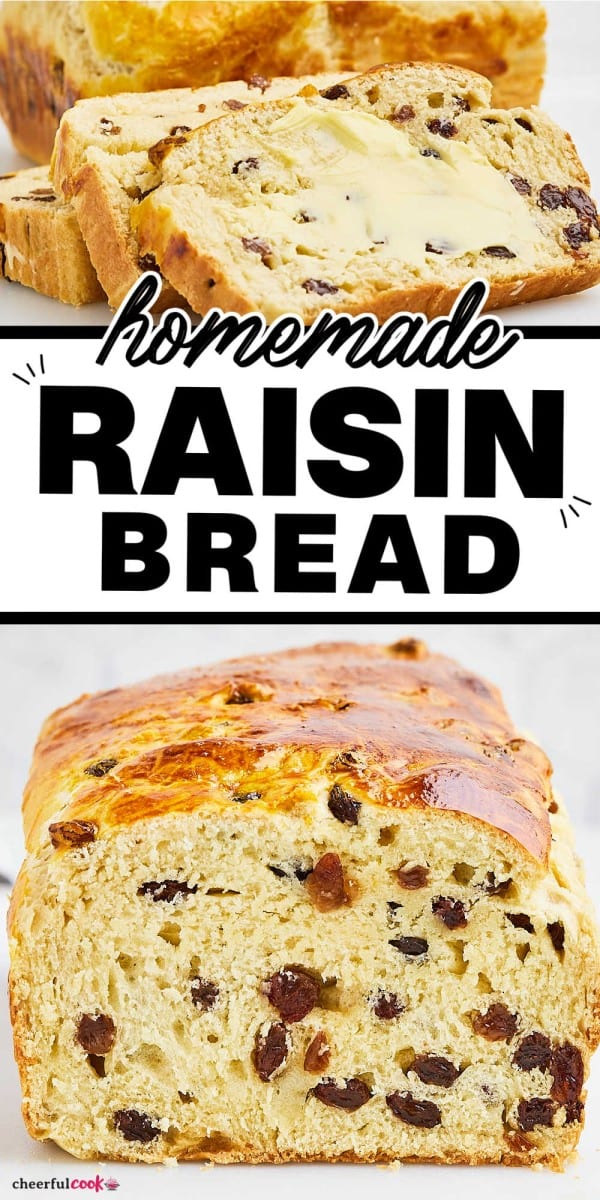 The Best Ever Homemade Raisin Bread!