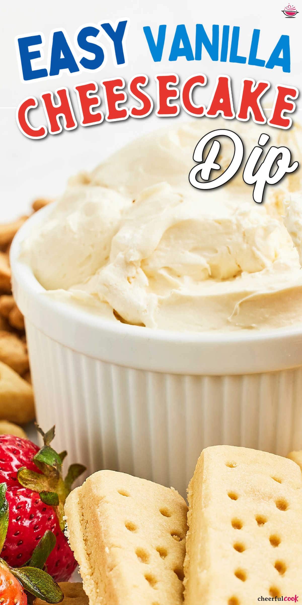 Discover this easy, creamy Cheesecake Dip recipe for a crowd-pleasing dessert that's perfect for any occasion! Serve with your favorite dippers, and watch it disappear in no time! #cheerfulcook #CheesecakeDip #EasyDessert #PartyFood #DessertDip #nobakedessert via @cheerfulcook