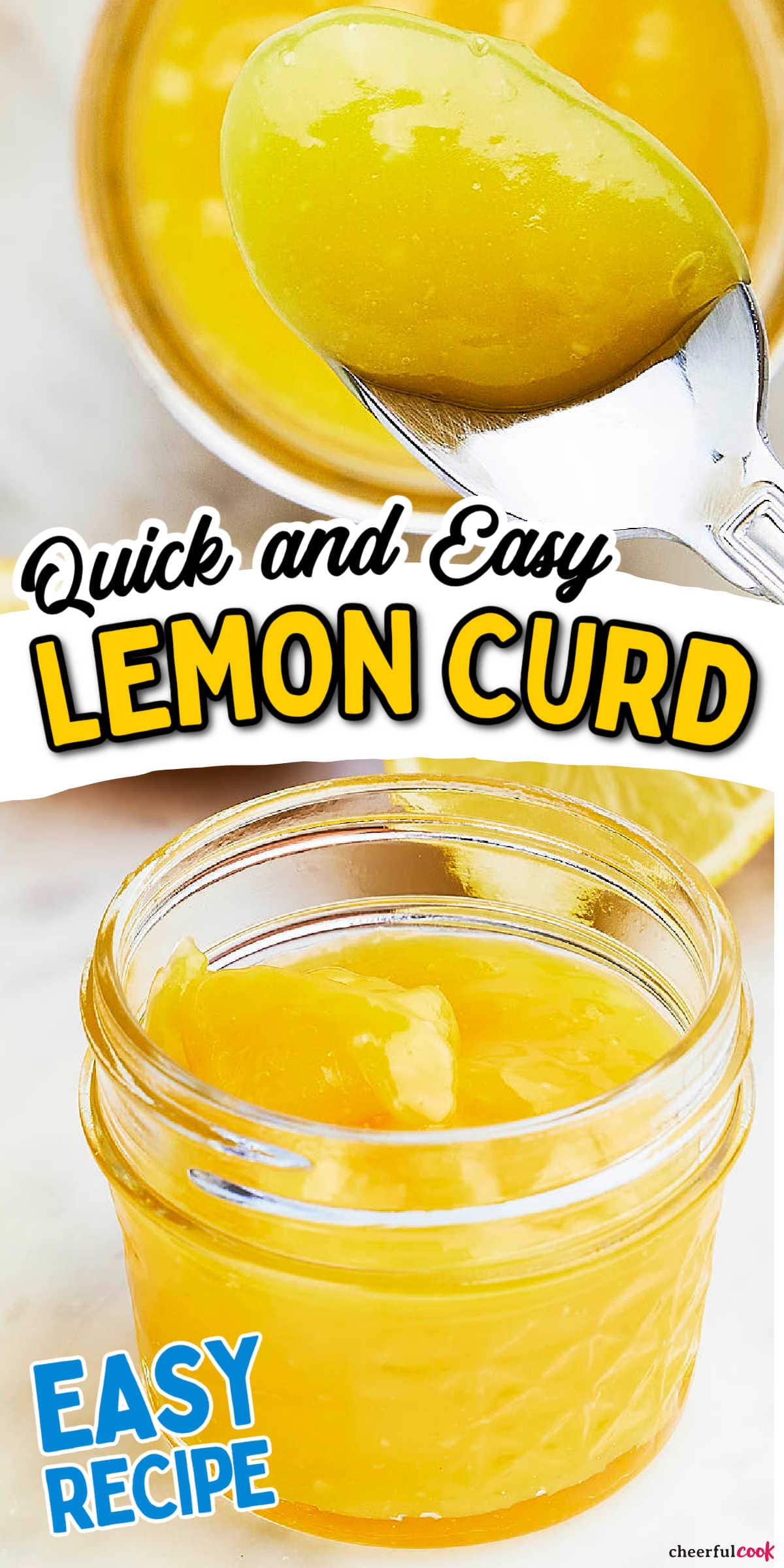 Add a zesty twist to your favorite desserts with this quick and utterly delicious homemade Lemon Curd recipe! It's easier than you think and takes just 10-15 minutes! #cheerfulcook #lemoncurd #lemondesserts #lemonrecipes #saucerecipes #dessertswithlemon via @cheerfulcook