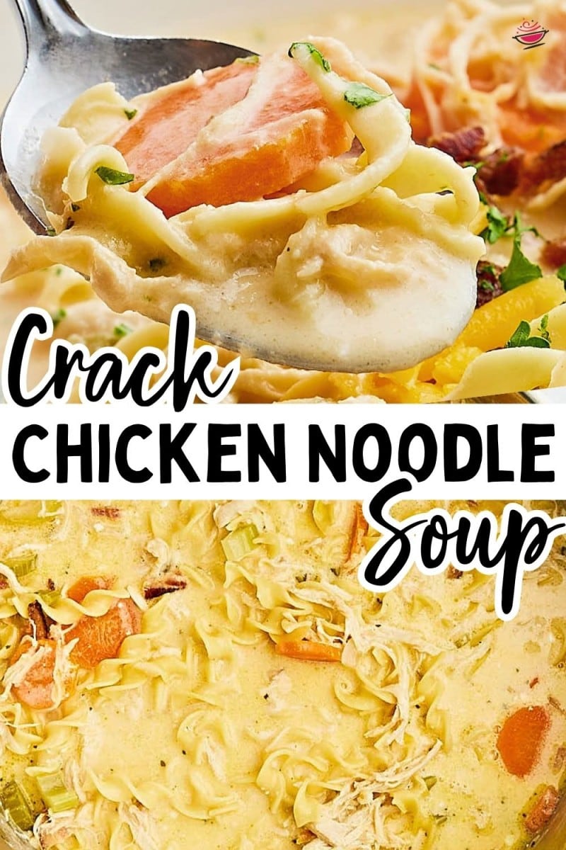 The most delicious Crack Chicken Noodle Soup.