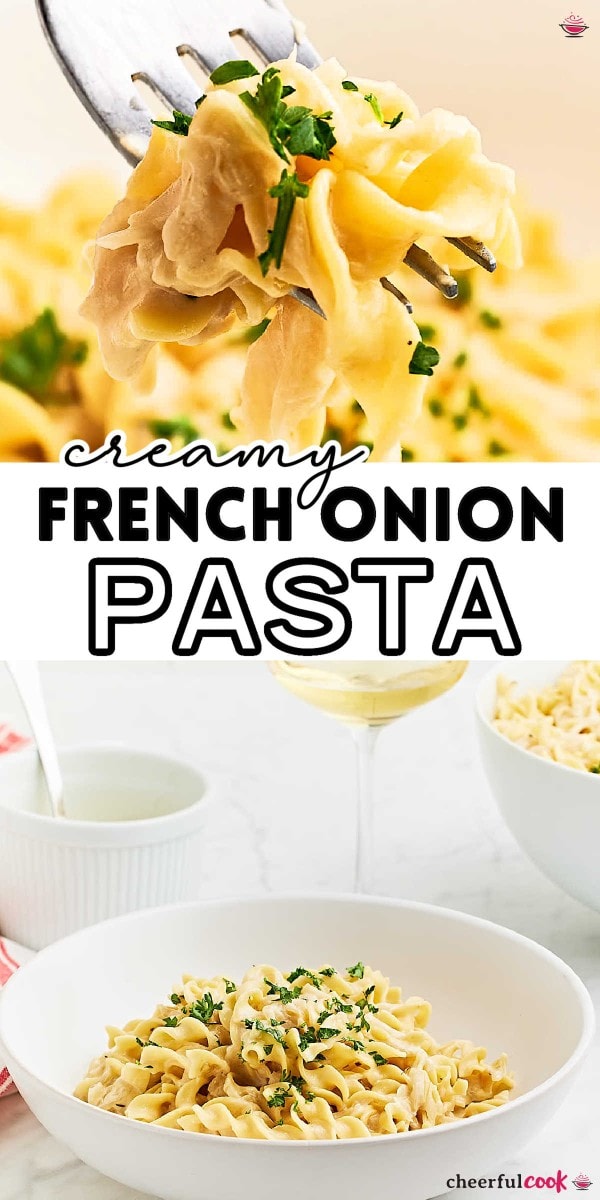 The best creamy French Onion Pasta.