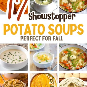 The most delicious, showstopper Potato Soups for this fall.