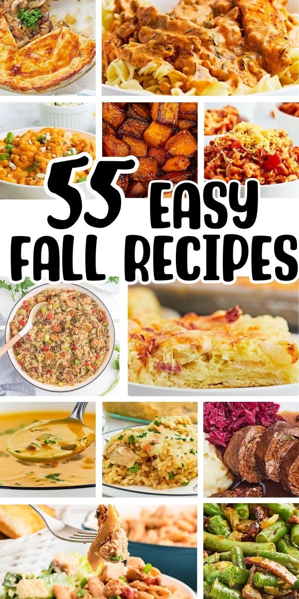 55 Easy Fall Dinner recipes.