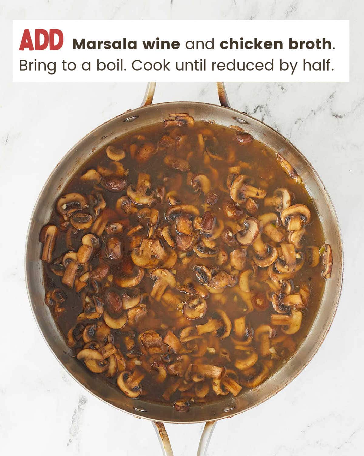 Adding marsala wine and chicken broth to skillet for Chicken Marsala.