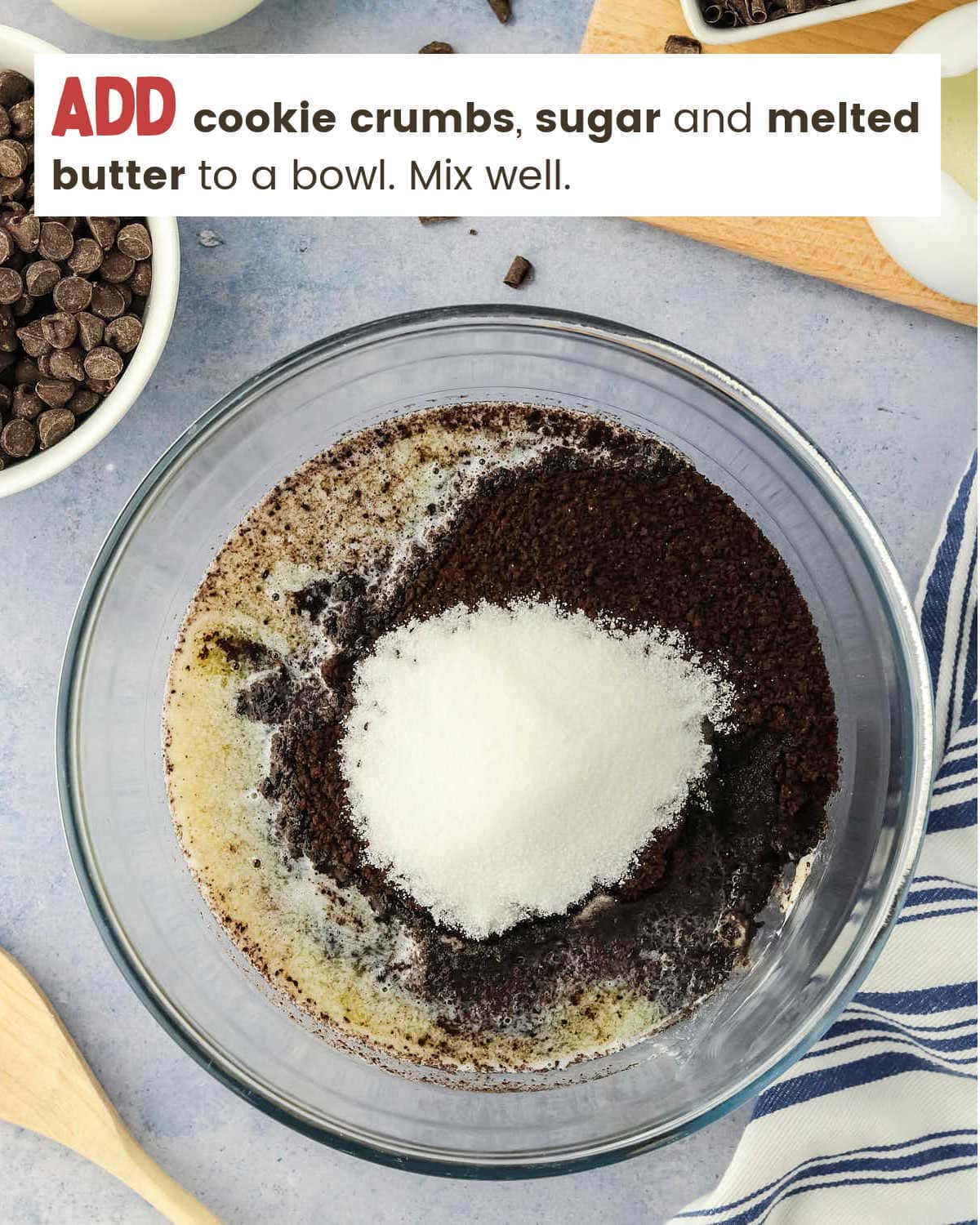Add cookie crumbles, sugar, and melted butter to a bowl to make a Chocolate Lasagna.