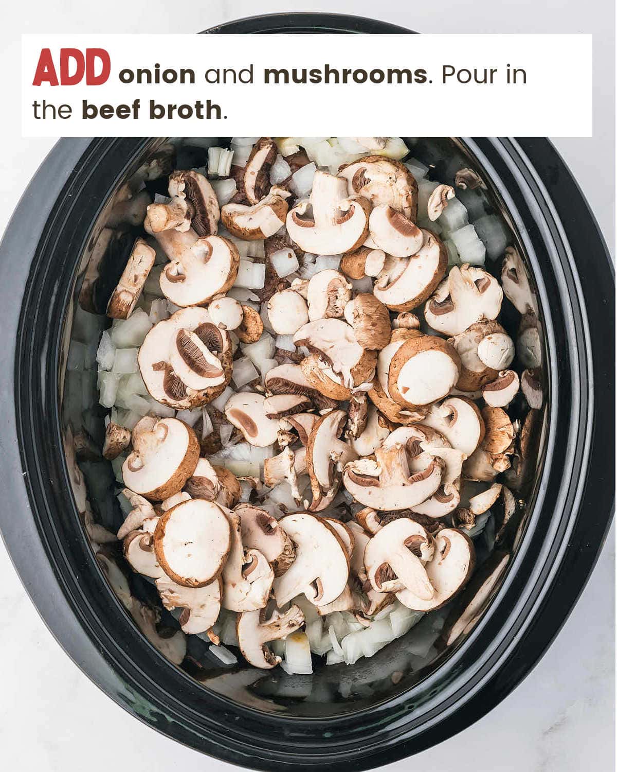 Add onion and mushrooms for Crock-Pot Beef and Noodles