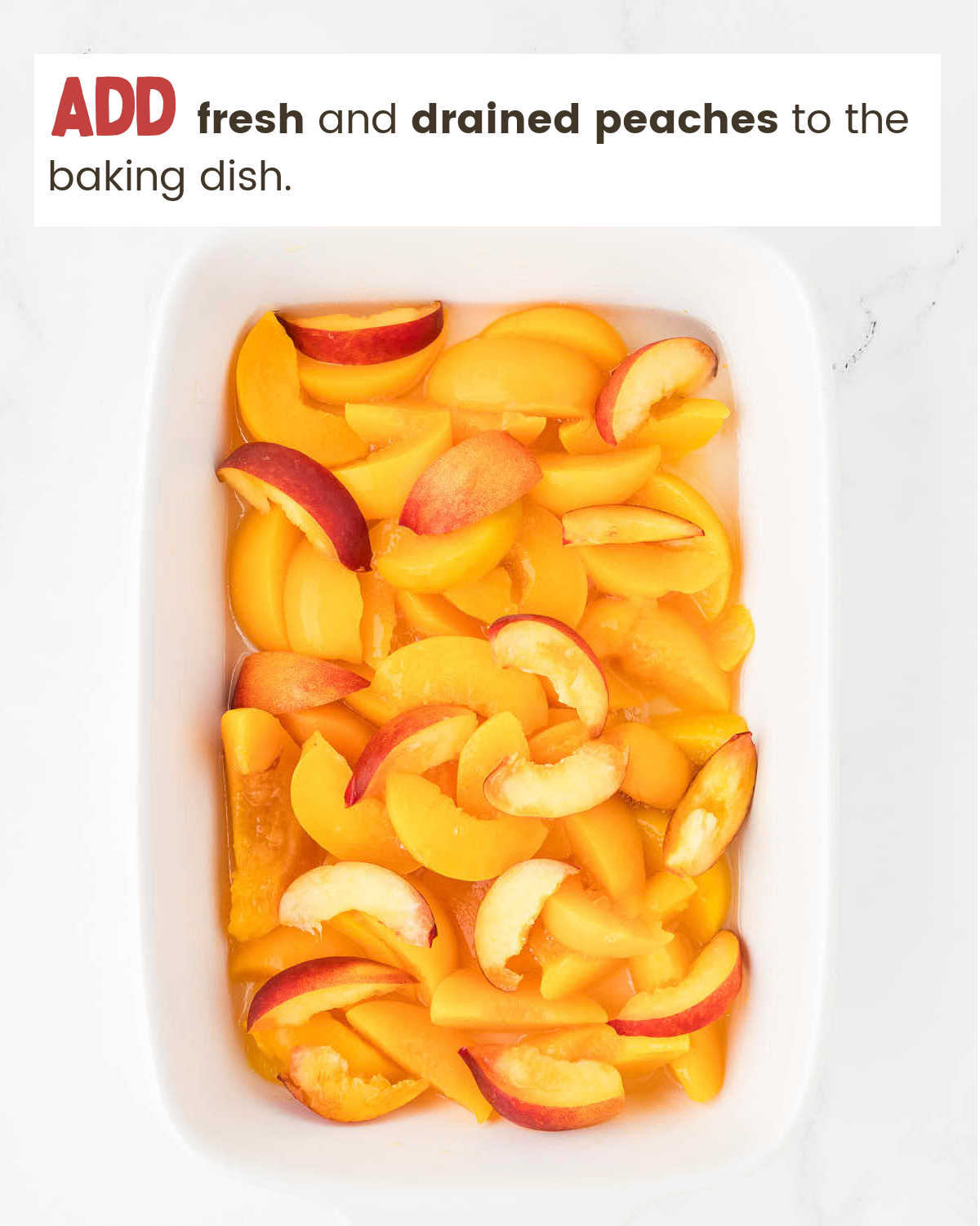 Adding fresh and canned peaches to baking dish for Peach Cobbler Dump Cake.