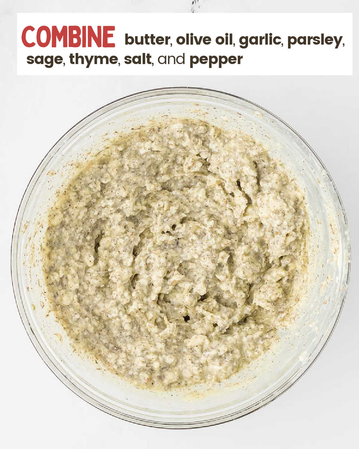 Making the herb butter mixture in a medium bowl.