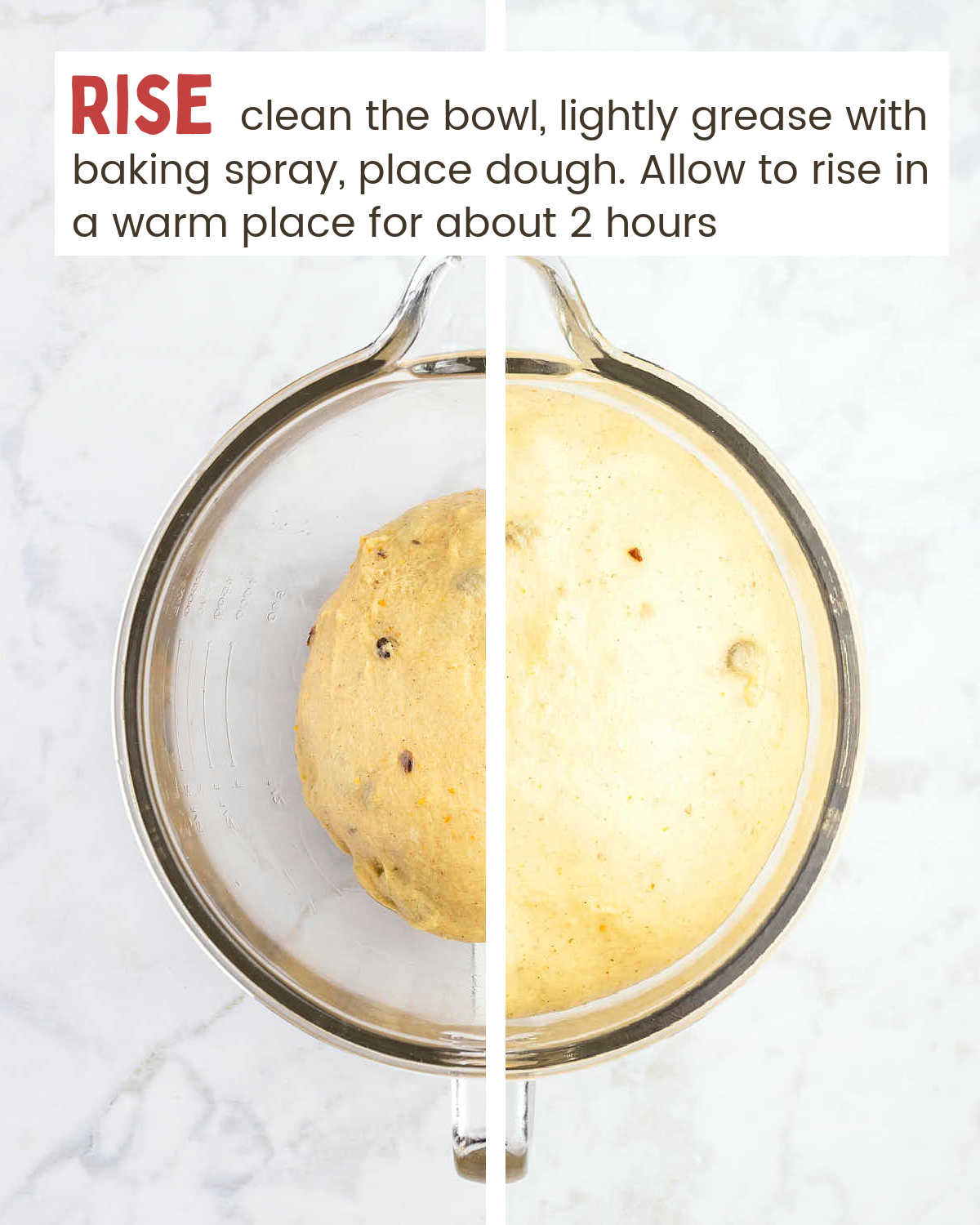 Allow the dough to rise for 2 hours in a warm spot.