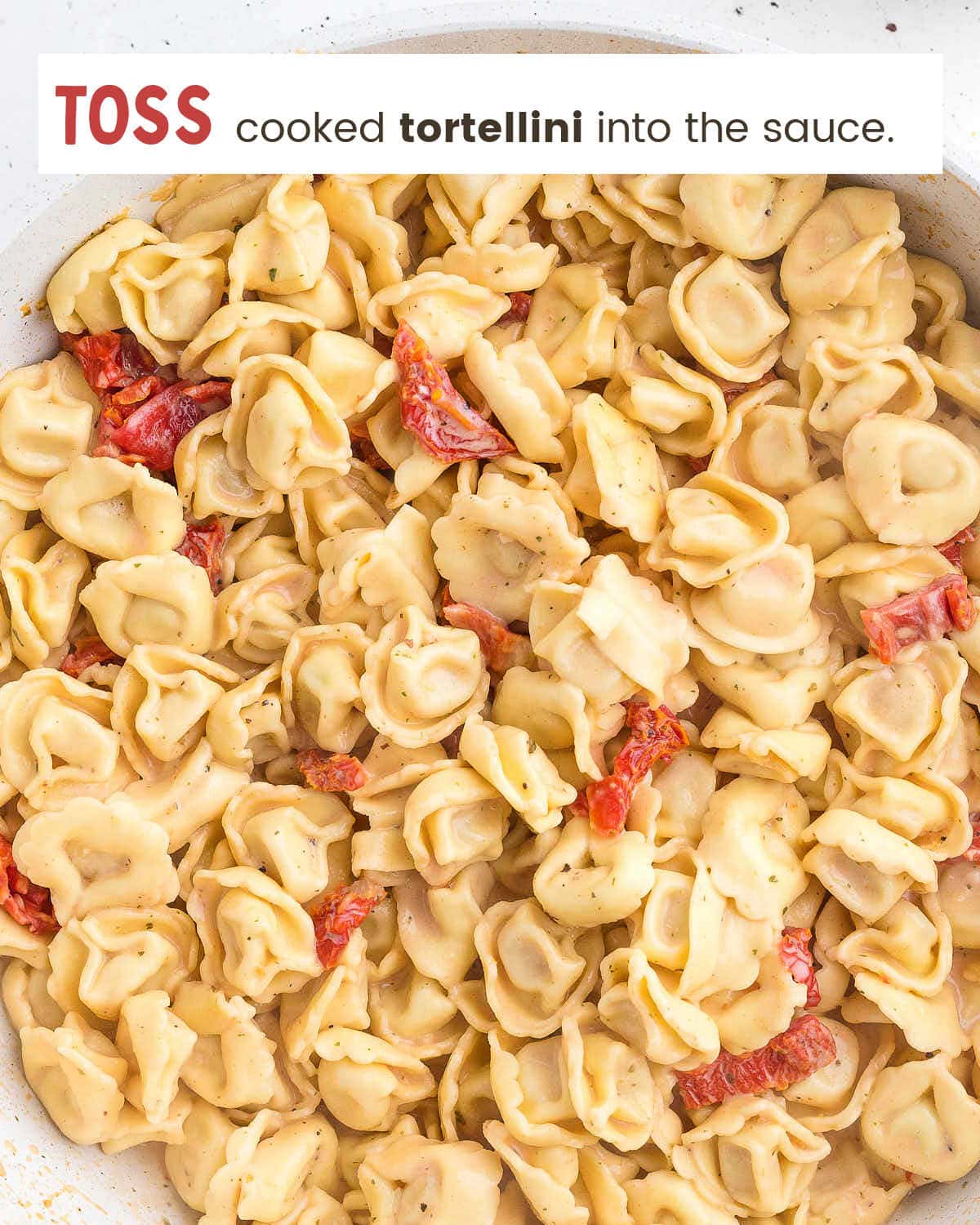 Add cooked tortellini to the skillet. 