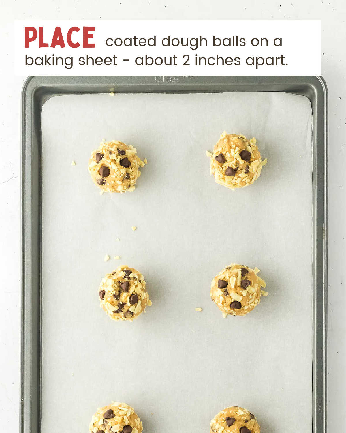 Place on baking sheet about 2 inches apart.
