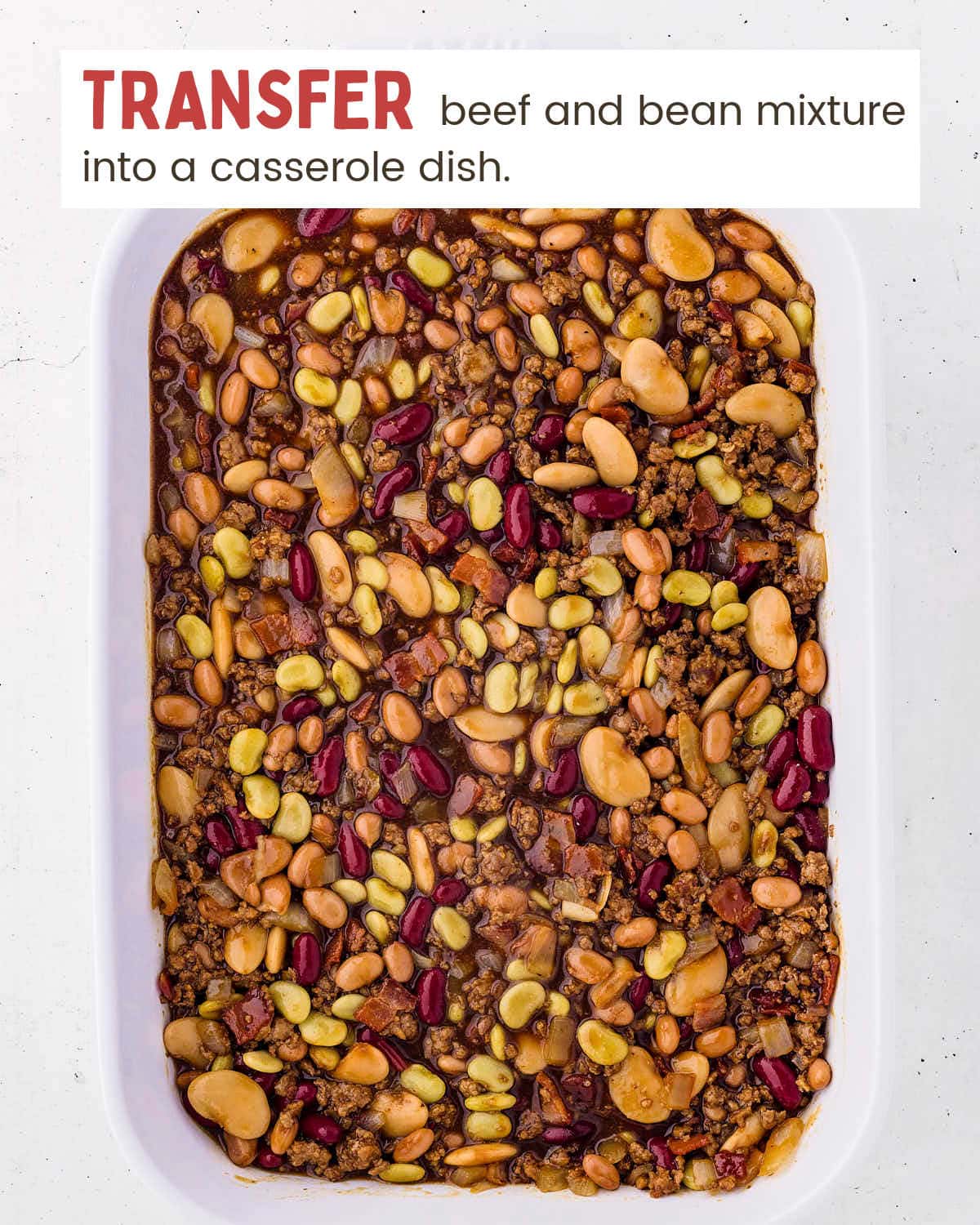 Transferred Cowboy mixture into a casserole dish.