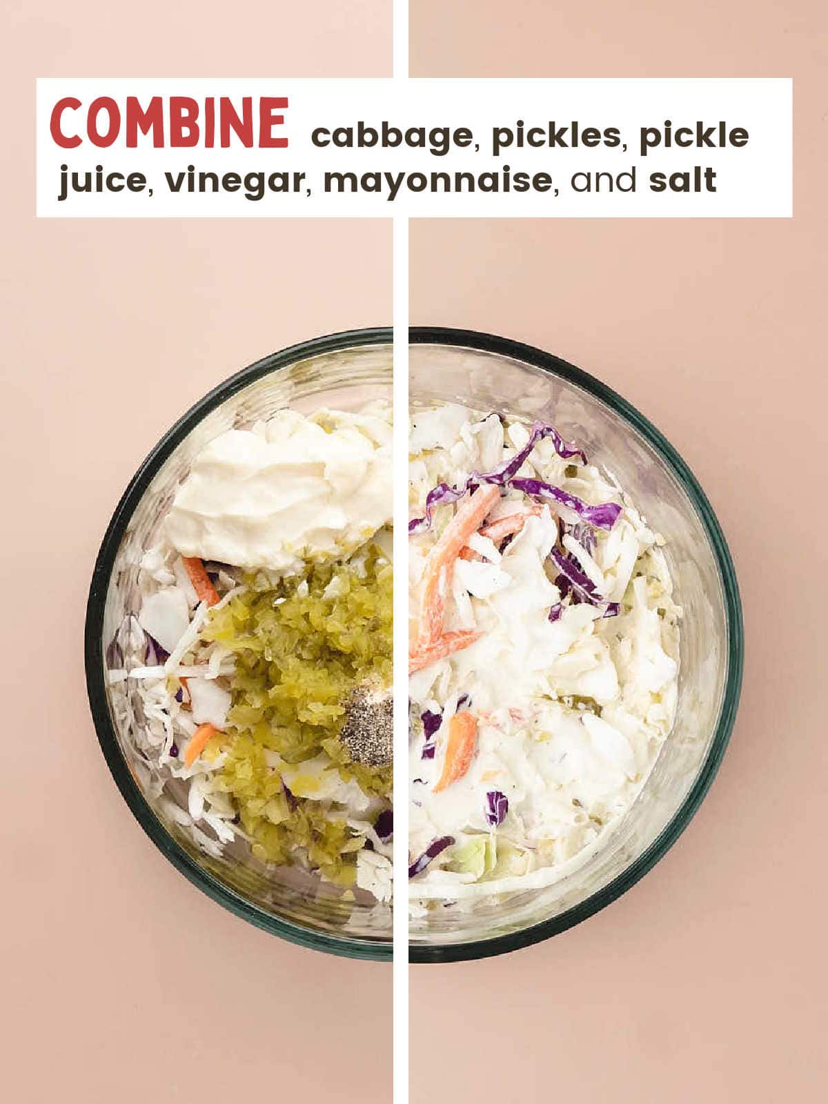 Coleslaw mix, chopped pickles, mayo, and seasonings in a glass bowl before and after mixing the pickle slaw.