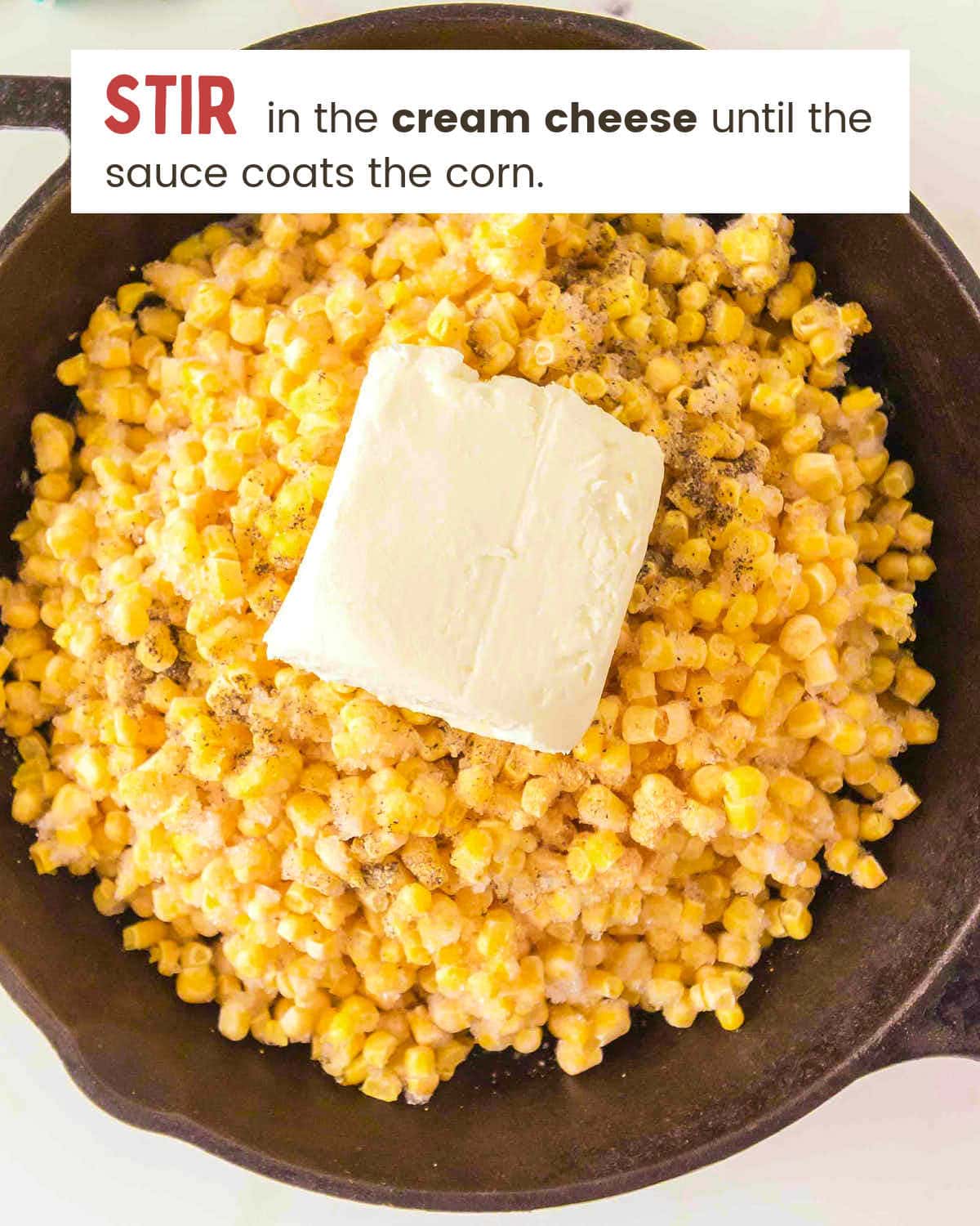 Cream cheese stirred into the skillet corn until the sauce turns creamy.