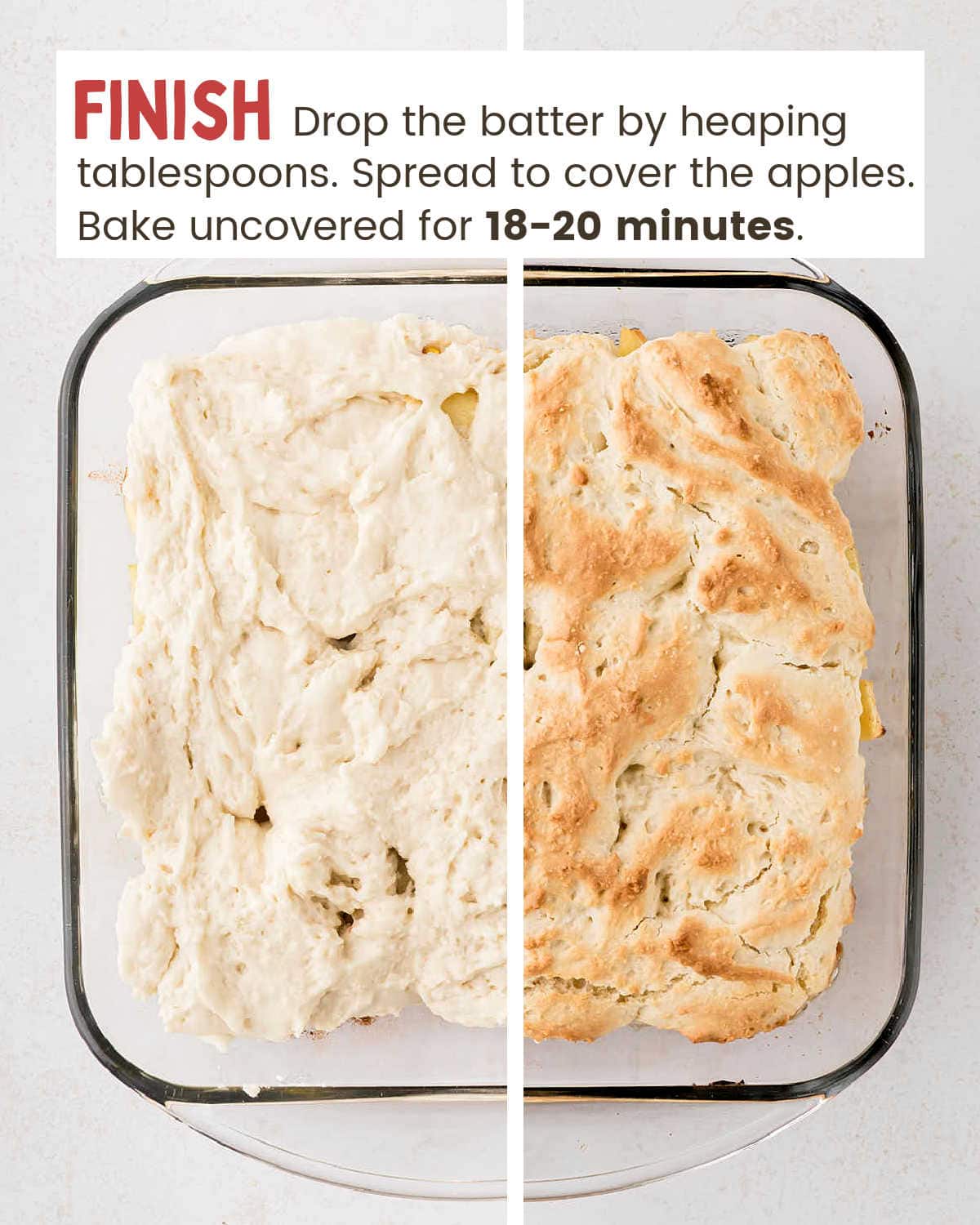 Apple Cobbler before and after baking, with batter spread over the apples and a golden biscuit topping.