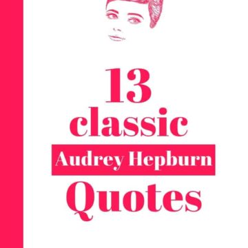 13 Classic Audrey Hepburn Quotes