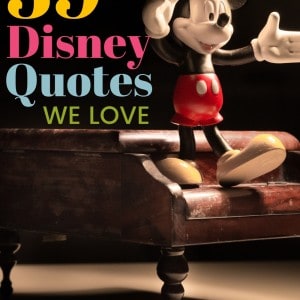 39 Amazing Disney Quotes