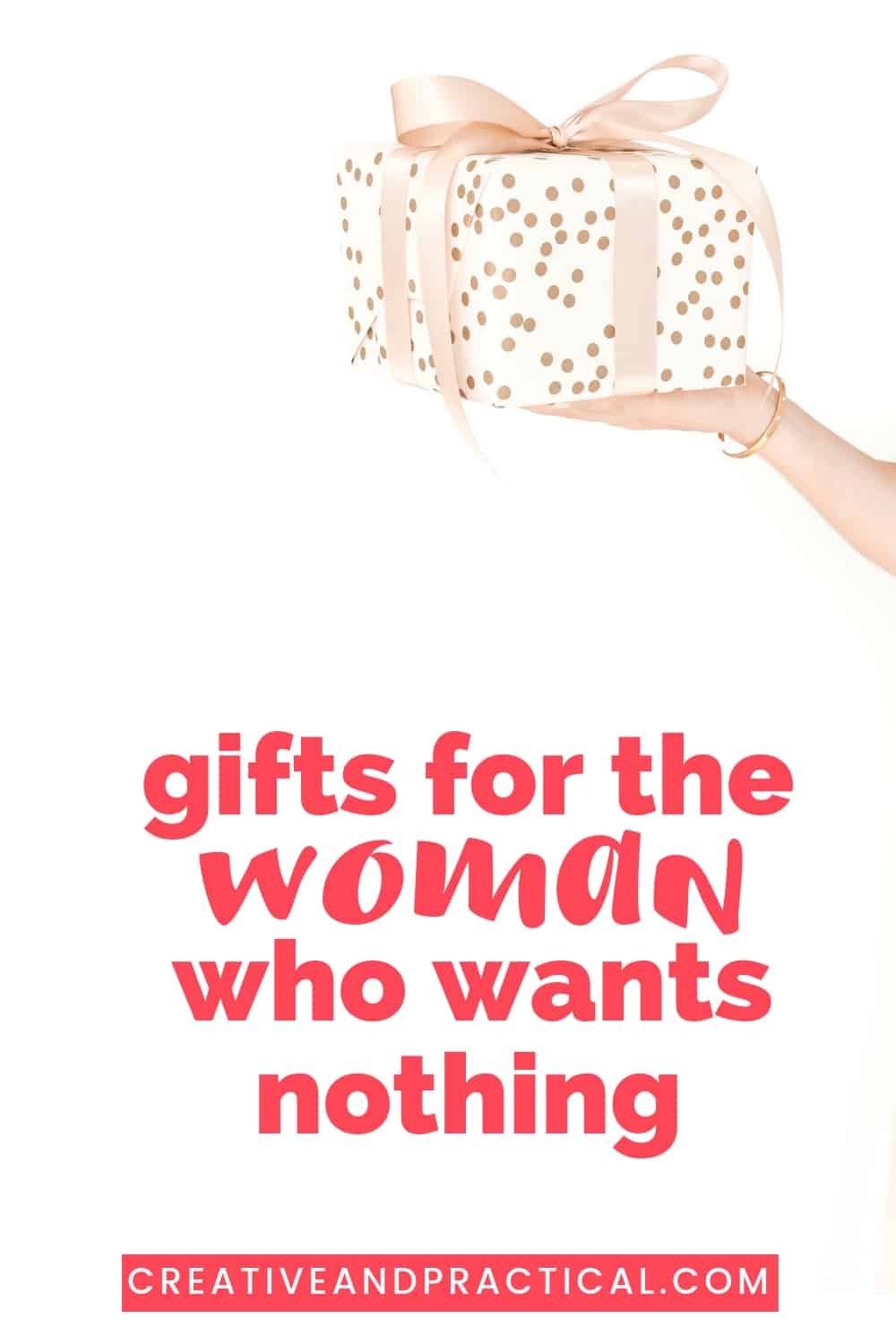 The Perfect Gift For The Woman Who Wants Nothing